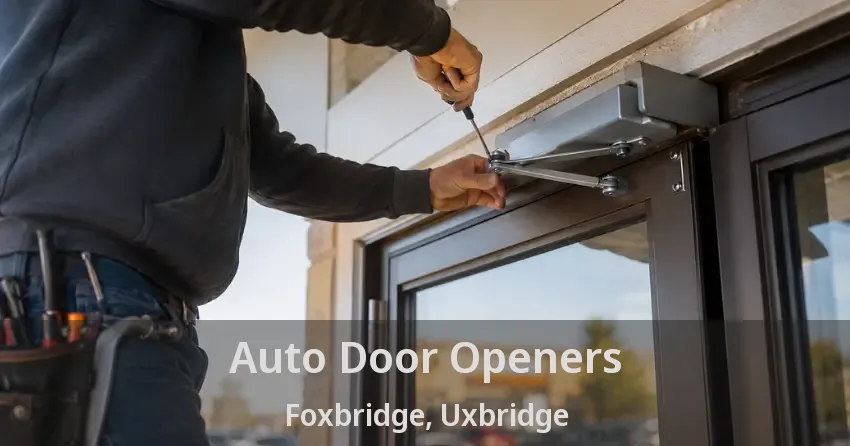 Auto Door Openers Foxbridge, Uxbridge - ON