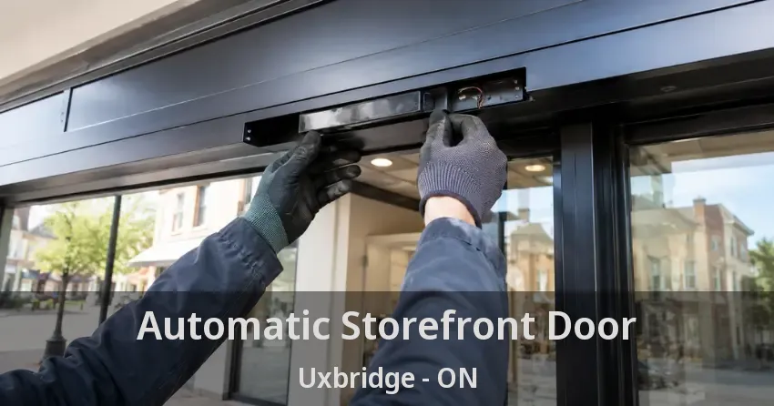 Automatic Storefront Door Uxbridge - ON
