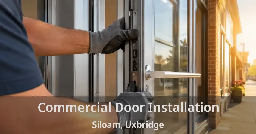 Commercial Door Installation Siloam, Uxbridge - ON