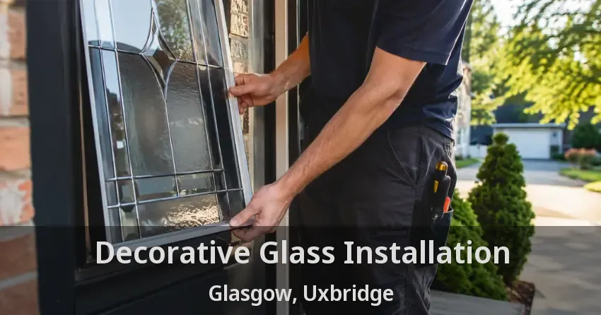 Decorative Glass Installation Glasgow, Uxbridge - ON