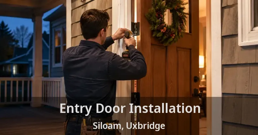 Entry Door Installation Siloam, Uxbridge - ON