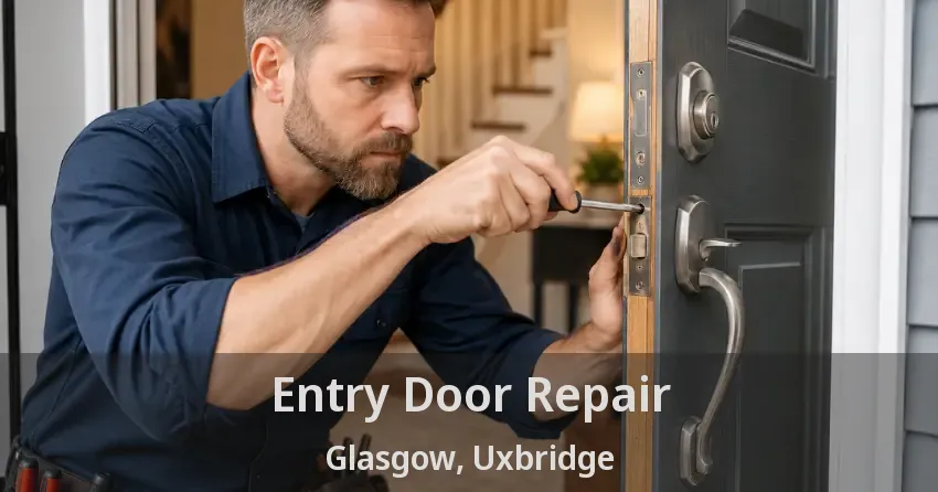 Entry Door Repair Glasgow, Uxbridge - ON