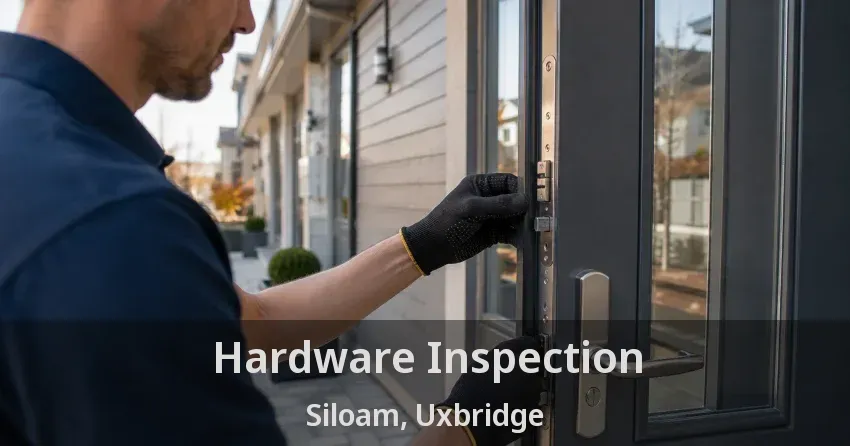 Hardware Inspection Siloam, Uxbridge - ON