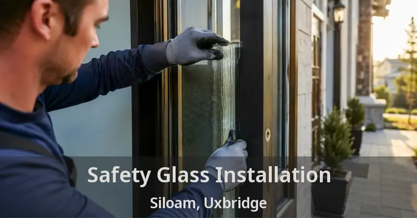 Safety Glass Installation Siloam, Uxbridge - ON