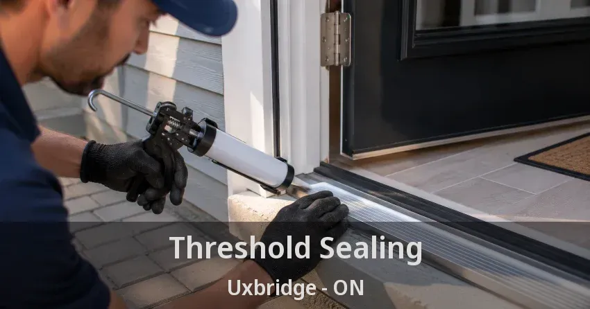 Threshold Sealing Uxbridge - ON