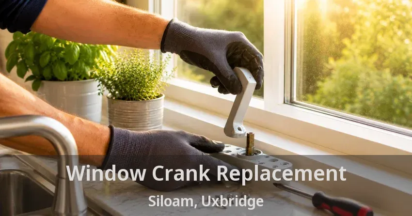 Window Crank Replacement Siloam, Uxbridge - ON