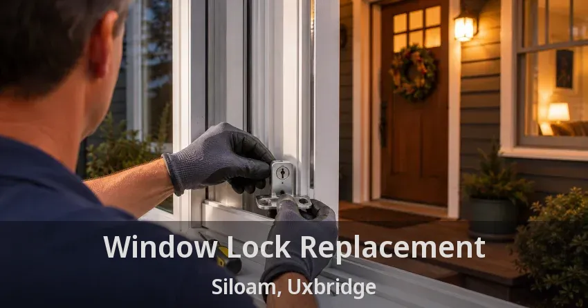 Window Lock Replacement Siloam, Uxbridge - ON